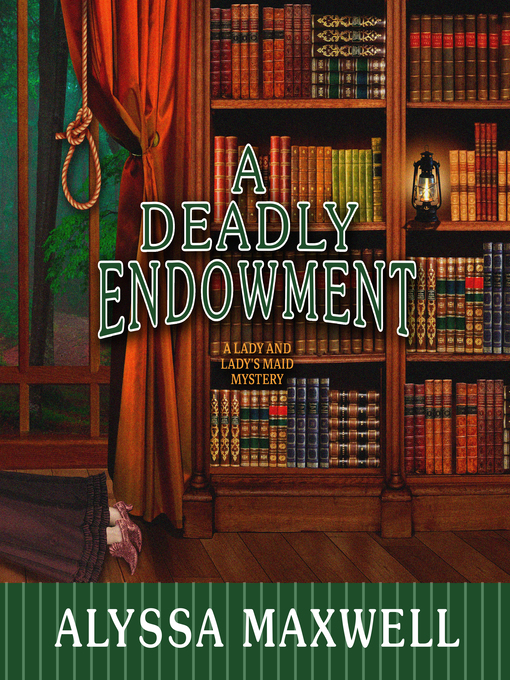 Title details for A Deadly Endowment by Alyssa Maxwell - Wait list